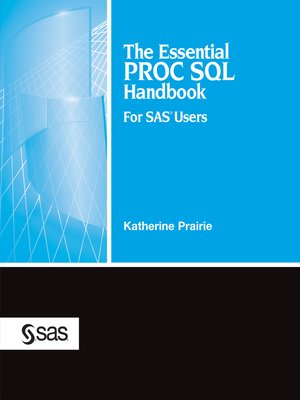 cover image of The Essential PROC SQL Handbook for SAS Users